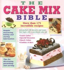 Cake Mix Bible Cookbook – Hardcover By Louis Editor Weber – GOOD