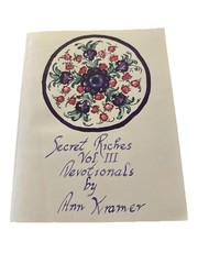 RARE Secret Riches Volume 3 III Devotionals by Ann Kramer Christian 218 Pages