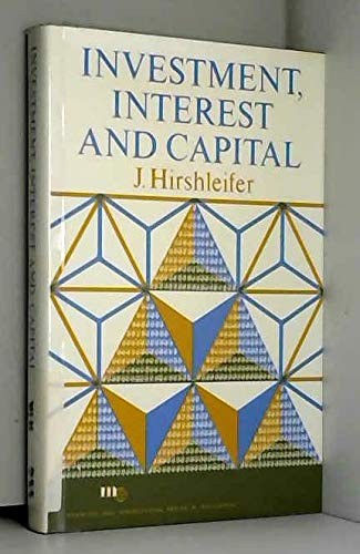 Investment, Interest, and Capital (Prentice-Hall international series in man…