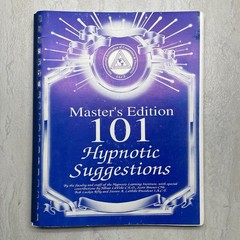 Master’s Edition 101 Hypnotic Suggestions – Hypnosis Learning Institute I.A.C.T.