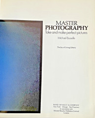 Master Photography Take & Make Perfect Pictures by Michael Busselle Camera Photo