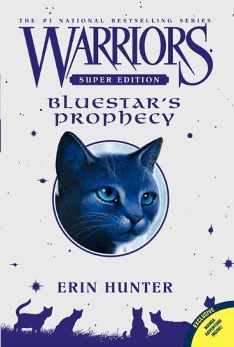 Warriors Super Edition: Bluestar’s Prophecy by Hunter, Erin