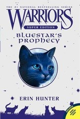 Warriors Super Edition: Bluestar’s Prophecy by Hunter, Erin