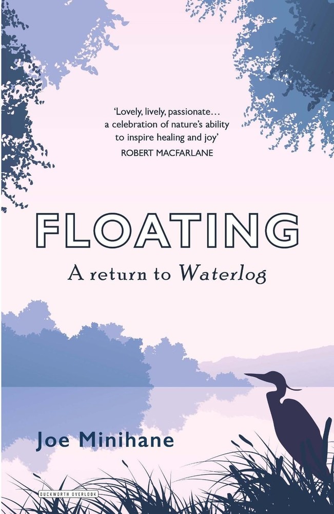 Floating: A Return to Roger Deakin’s Waterlog by Joe Minihane (English) Paperbac