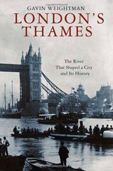 London’s Thames: The River That Shaped a City And Its History – hardcover We…