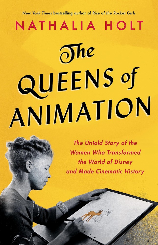 The Queens of Animation: The Untold Story of the Women Who Transformed the W…