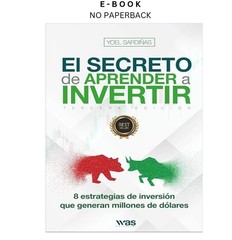 El secreto de aprender a invertir: Las 8 estrategias, Yoel Sardiñas 2025