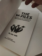 The W-Files True Reports of Wisconsin’s Unexplained Phenomena Book Jay Rath PB