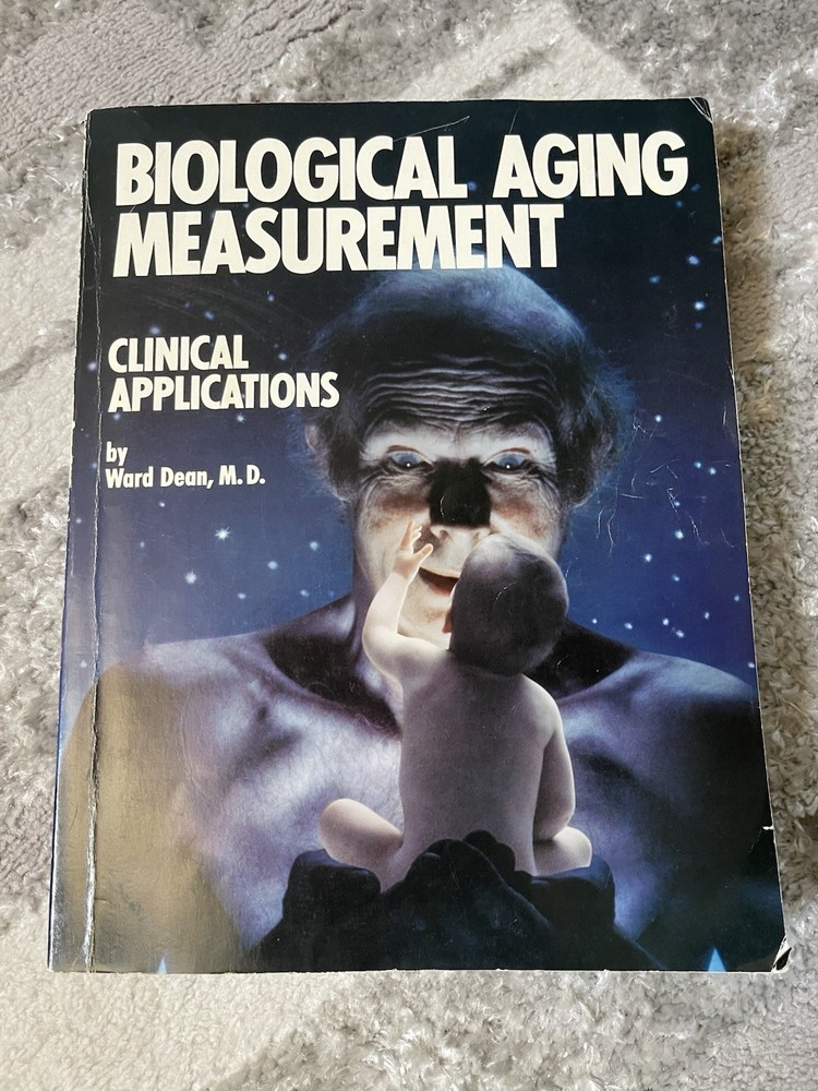 Biological Aging Measurement: Clinical Applications by Dean Signed