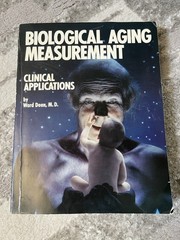 Biological Aging Measurement: Clinical Applications by Dean Signed
