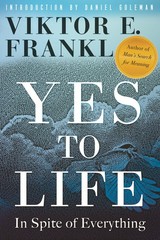 Yes to Life: In Spite of Everything – hardcover Frankl, Viktor E.|Young, Joe…