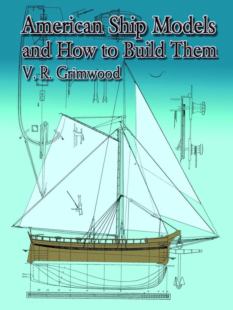 American Ship Models and How to Build Them (Dover Maritime)
