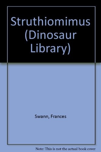 Struthiomimus (Dinosaur Library), Swann, Frances