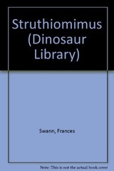 Struthiomimus (Dinosaur Library), Swann, Frances