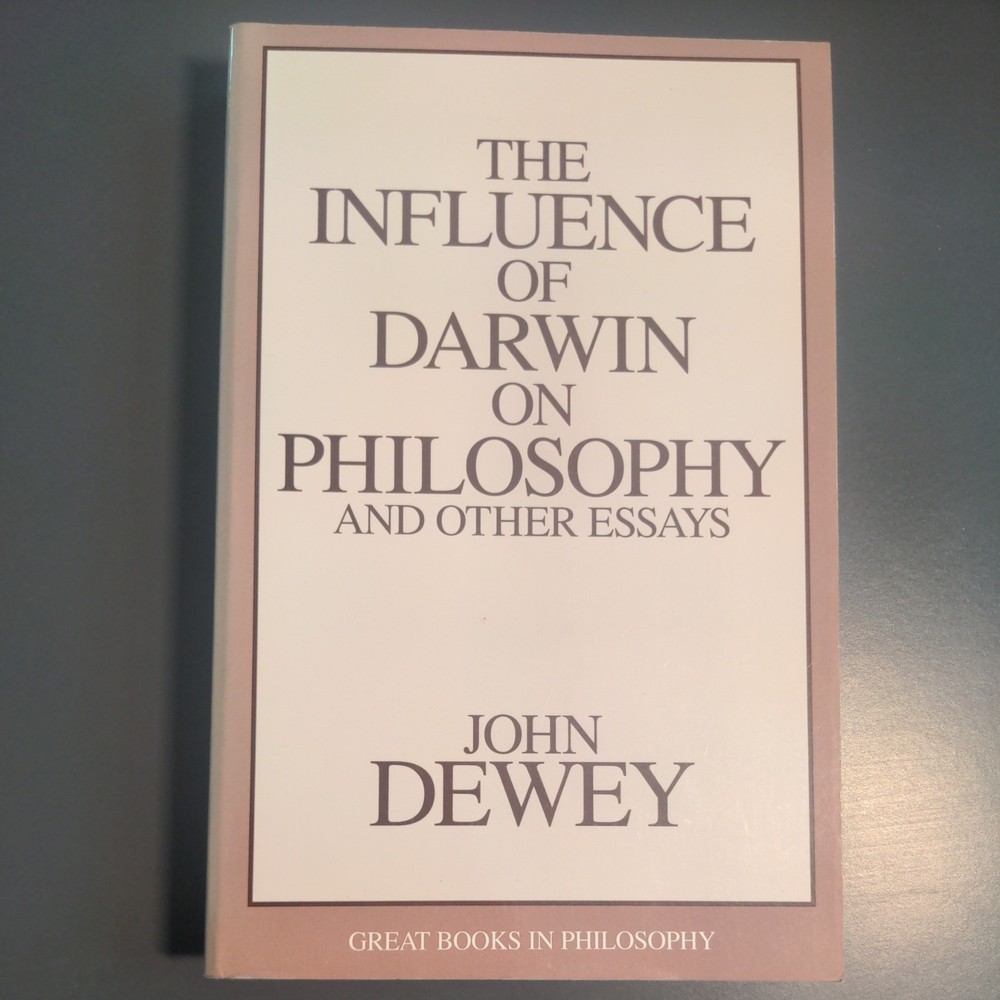Influence of Darwin on Philosophy and Other Essays by Dewey, John
