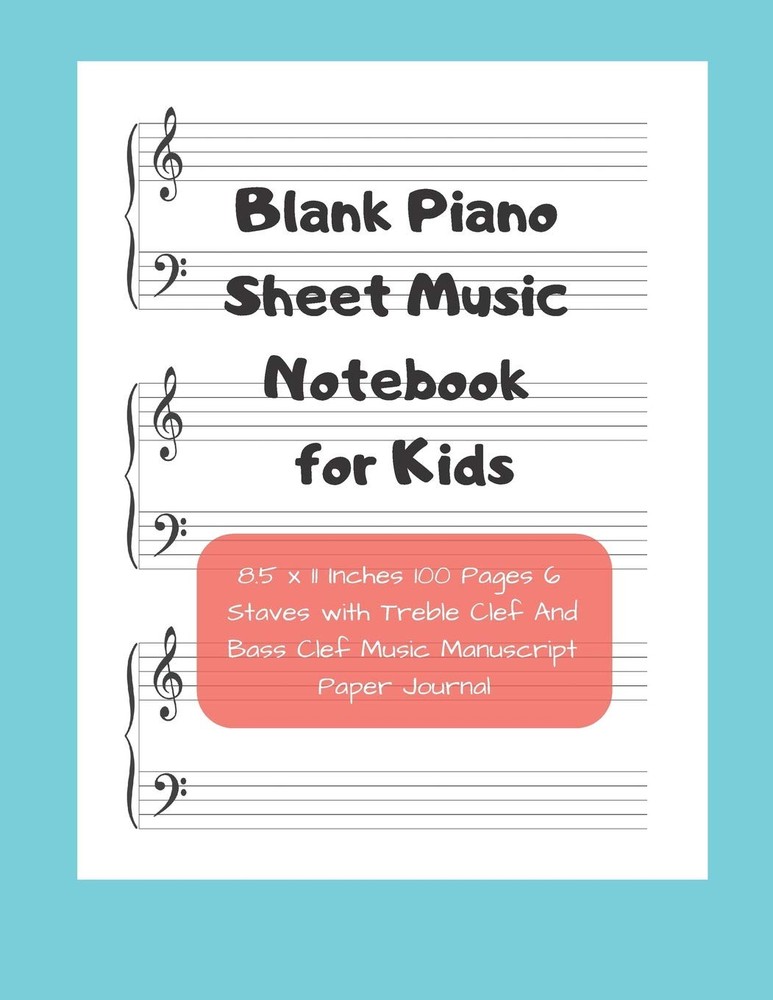 Blank Piano Sheet Music Notebook for Kids 8.5 x 11 Inches 100 Pages 6 Staves …