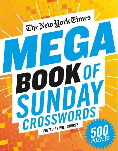 The New York Times Mega Book of Sunday Crosswords: 500 Puzzles, The New York Tim