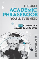 The Only Academic Phrasebook You’ll Ever Need: 600 Examples of Academic Lang…