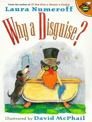 WHY A DISGUISE? – Numeroff Joffe, Laura|McPhail, David – Good – See conditio…