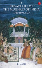 Private Life of the Mughals of India – paperback Nath, R.