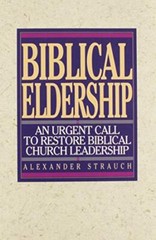Biblical Eldership: An Urgent Call …, Strauch, Alexan
