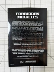 Forbidden Miracles: Natural Healing Secrets to the World’s Deadliest Diseases PB