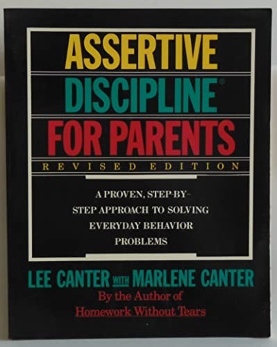 Lee Canter’s Assertive Discipline for Pa…, Lee Canter