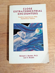 Close Extraterrestrial Encounters Alien UFO Experiences First Edition – Boylan