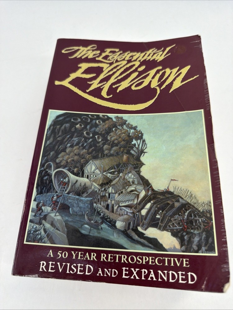 The Essential Ellison: A 50 Year Retrospective (Revised and Expanded)