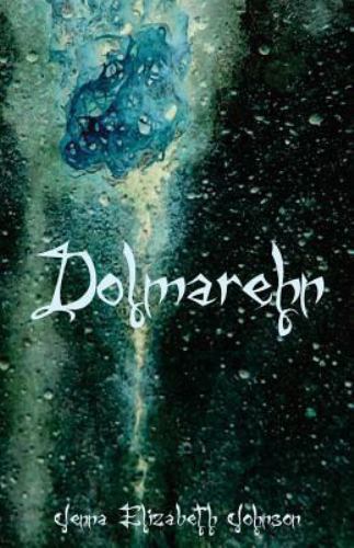 Dolmarehn : Otherworld Trilogy (Book Two) by Jenna Johnson (2012, Trade…