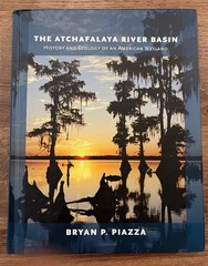 Atchafalaya River Basin : History and Ecology of an American Wetland by Bryan P.