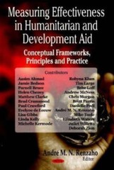 Measuring Effectiveness in Humanitarian and Development Aid : Conceptual…
