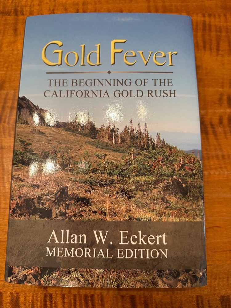 Gold Fever — The Beginning of the California Gold Rush — First Edition