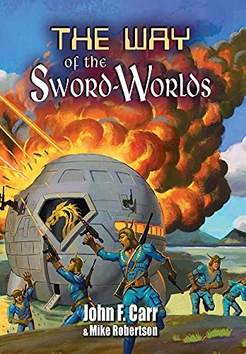 John Carr Mike Robertson Way of the Sword-Worlds (Hardback)