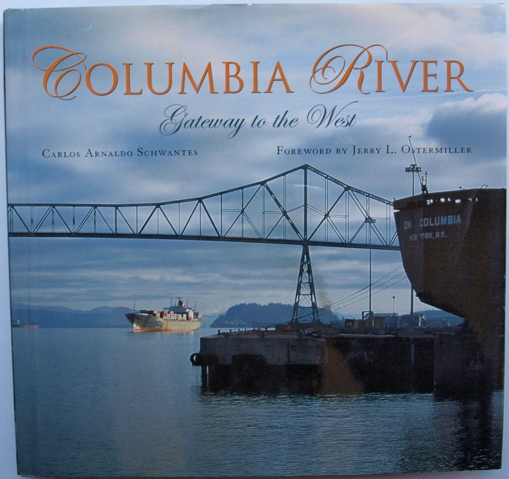 Columbia River: Gateway to the West by Schwantes