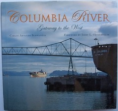 Columbia River: Gateway to the West by Schwantes