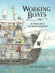 Working Boats: An Inside Look at Ten – Hardcover, by Crestodina Tom – Very Good