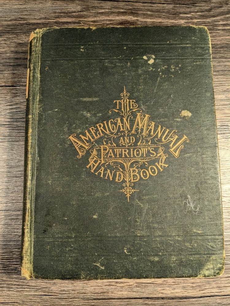 American Manual And Patriots Handbook 1889 Constitution Presidents Patriots