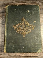 American Manual And Patriots Handbook 1889 Constitution Presidents Patriots