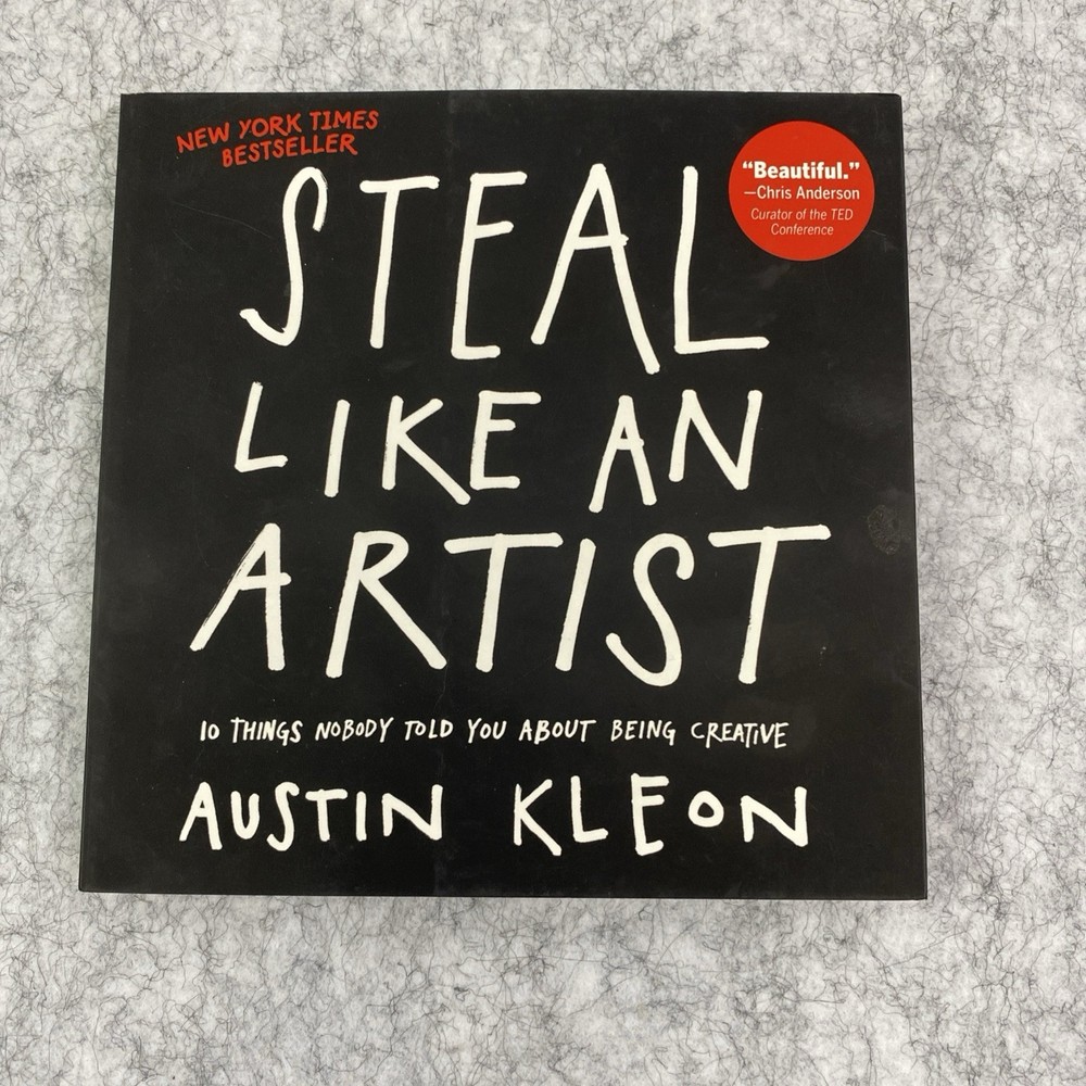 Steal Like an Artist by Austin Kleon [2012 First Printing Paperback -Like New]