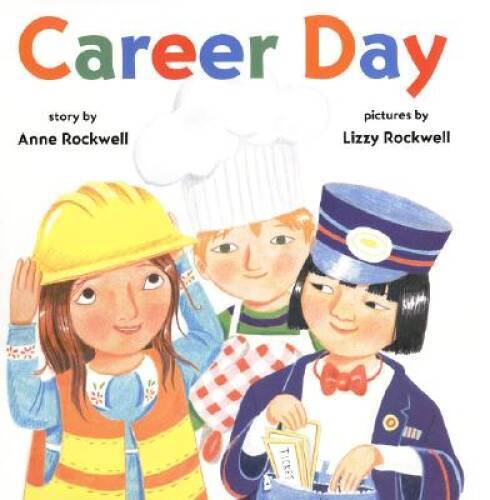 Career Day – Hardcover By Rockwell, Anne – GOOD