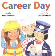 Career Day – Hardcover By Rockwell, Anne – GOOD