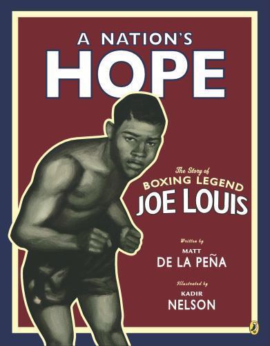 A Nation’s Hope: the Story of Boxing Legend Joe Lou- 0147510619, Peña, paperback