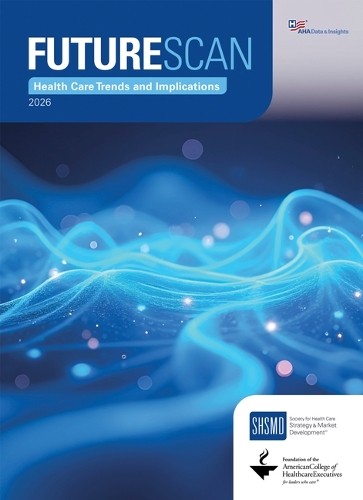 Society for Health Care Strategy & Market Futurescan 2026: Health Ca (Paperback)