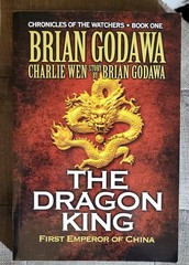 Brian Godawa THE DRAGON KING First Emperor of China 2016 Paperback EXCELLENT