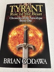 Tyrant : Rise of the Beast by Brian Godawa (2016, Trade Paperback)