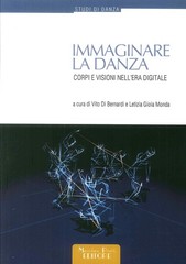 Letizia Gioia Monda Vito Immaginare la danza. Corpi e visioni nell’ (Paperback)