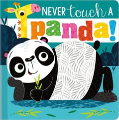 Never Touch a Panda! – board book Greening, Rosie|Lynch, Stuart