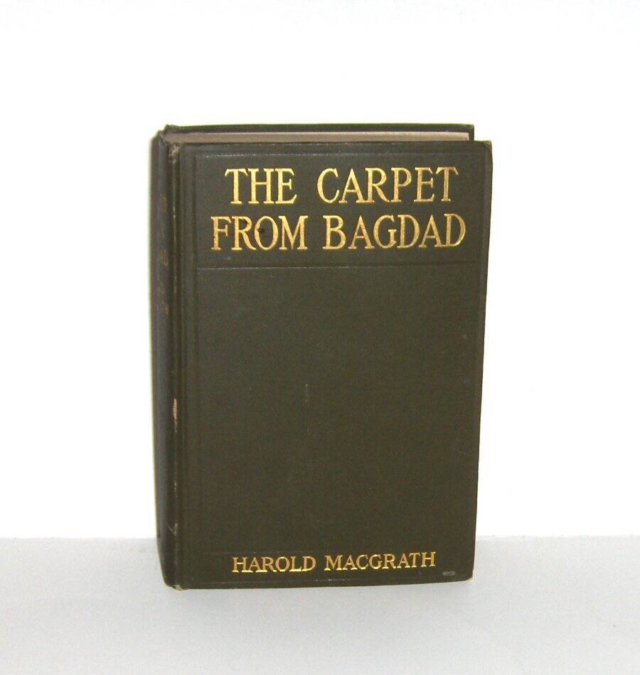 The Carpet from Bagdad by Harold Macgrath 1911 Hardcover