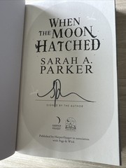 SIGNED Page and Wick When The Moon Hatched By Sarah A. Parker Special Edition